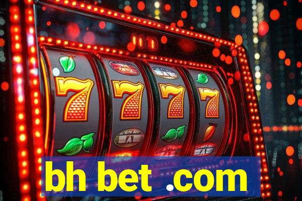 bh bet .com